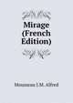 Mirage (French Edition), Mousseau J.M. Alfred 