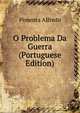 O Problema Da Guerra (Portuguese Edition), Pimenta Alfredo 