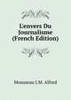 L'envers Du Journalisme (French Edition), Mousseau J.M. Alfred 