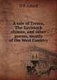 A tale of Tresco, The Tavistock chimes, and other poems, mostly of the West Country, D P Alford 