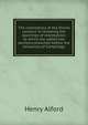 The consistency of the Divine conduct in revealing the doctrines of redemption, to which are added two sermons preached before the University of Cambridge, Alford, Henry 