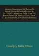 Istorica Descrizione Del Regno Di Napoli Diviso in Dodici Provincie: In Cui Si Fa Menzione Delle Cose Piu Rimarchevoli Di Tutte Le Citta, Terre . E . Ecclesiastiche, E Po (Italian Edition), Giuseppe Maria Alfano 