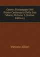Opere: Ristampate Nel Primo Centenario Della Sua Morte, Volume 5 (Italian Edition), Vittorio Alfieri 
