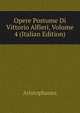 Opere Postume Di Vittorio Alfieri, Volume 4 (Italian Edition), Aristophanis Ranae 