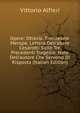 Opere: Ottavia. Timoleone. Merope. Lettera Dell'abate Cesarotti Sulle Tre Precedenti Tragedie. Note Dell'autore Che Servono Di Risposta (Italian Edition), Vittorio Alfieri 