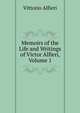 Memoirs of the Life and Writings of Victor Alfieri, Volume 1, Vittorio Alfieri 
