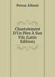 Chastoiement D'Un P?re ? Son Fils (Latin Edition), Petrus Alfonsi 