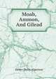 Moab, Ammon, And Gilead, Heber-Percy Algernon 