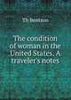 The condition of woman in the United States. A traveler's notes, Th. Bentzon 