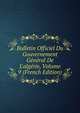 Bulletin Officiel Du Gouvernement G?n?ral De L'alg?rie, Volume 9 (French Edition), 