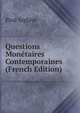 Questions Monetaires Contemporaines (French Edition), Paul Alglave 