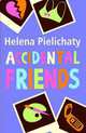 Accidental Friends, Helena Pielichaty 