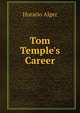 Tom Temple's Career, Horatio Alger 