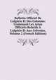 Bulletin Officiel De L'alg?rie Et Des Colonies: Contenant Les Actes Officiels Relatifs ? L'alg?rie Et Aux Colonies, Volume 2 (French Edition), 