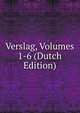 Verslag, Volumes 1-6 (Dutch Edition), 