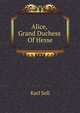 Alice, Grand Duchess Of Hesse, Sell Karl 1845-1914 