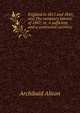 England in 1815 and 1845; and The monetary famine of 1847; or, A sufficient and a contracted currency, Alison, Archibald Sir 