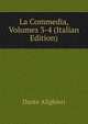 La Commedia, Volumes 3-4 (Italian Edition), Dante Alighieri 