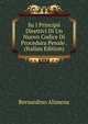 Su I Principii Direttivi Di Un Nuovo Codice Di Procedura Penale . (Italian Edition), Bernardino Alimena 