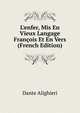 L'enfer, Mis En Vieux Langage Fran?ois Et En Vers (French Edition), Dante Alighieri 