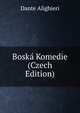Boska Komedie (Czech Edition), Dante Alighieri 