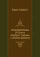 Della Commedia Di Dante Alighieri, Volume 2 (Italian Edition), Dante Alighieri 