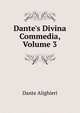 Dante's Divina Commedia, Volume 3, Dante Alighieri 