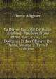 La Divine Com?die De Dante Alighieri: Pr?c?d?e D'une Introd. Sur La Vie, Les Doctrines Et Les OEuvres Du Dante, Volume 2 (French Edition), Dante Alighieri 