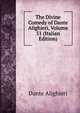 The Divine Comedy of Dante Alighieri, Volume 51 (Italian Edition), Dante Alighieri 