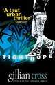 Tightrope, Cross, Gillian 