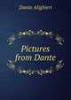 Pictures from Dante, Dante Alighieri 