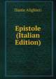 Epistole (Italian Edition), Dante Alighieri 