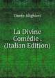La Divine Comedie . (Italian Edition), Dante Alighieri 