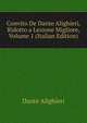 Convito De Dante Alighieri, Ridotto a Lezione Migliore, Volume 1 (Italian Edition), Dante Alighieri 