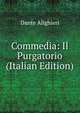 Commedia: Il Purgatorio (Italian Edition), Dante Alighieri 