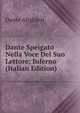 Dante Speigato Nella Voce Del Suo Lettore: Inferno (Italian Edition), Dante Alighieri 