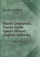 Diario Dantesco, Tratto Dalle Opere Minori (Italian Edition), Dante Alighieri 