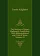 The Writings of Henry Wadsworth Longfellow: With Bibliographical and Critical Notes, Volume 10, Dante Alighieri 