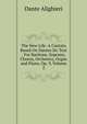 The New Life: A Cantata Based On Dantes Sic Text : For Baritone, Soprano, Chorus, Orchestra, Organ and Piano, Op. 9, Volume 2, Dante Alighieri 