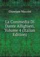 La Commedia Di Dante Allighieri, Volume 4 (Italian Edition), Giuseppe Mazzini 