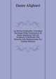 La Divina Commedia: Corredata Dei Segni Della Pronunzia E Di Nuovi Spedienti Utili All' Evidenza Ai Raffronti Alle Ricerche Alla Memorazione Ecc (Italian Edition), Dante Alighieri 