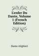 L'enfer Du Dante, Volume 1 (French Edition), Dante Alighieri 