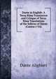 Dante in English: A Terza Rima Translation and Critique of Terza Rima Translations of the Inferno of Dante (Cantos I-Vii), Dante Alighieri 