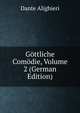 Gottliche Comodie, Volume 2 (German Edition), Dante Alighieri 