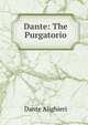 Dante: The Purgatorio, Dante Alighieri 