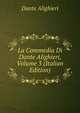 La Commedia Di Dante Alighieri, Volume 3 (Italian Edition), Dante Alighieri 