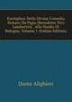 Esemplare Della Divina Comedia Donato Da Papa (Benedetto Xiv) Lambertini . Allo Studio Di Bologna, Volume 1 (Italian Edition), Dante Alighieri 