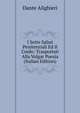 I Sette Salmi Penitenziali Ed Il Credo: Trasportati Alla Volgar Poesia (Italian Edition), Dante Alighieri 