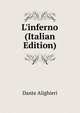 L'inferno (Italian Edition), Dante Alighieri 
