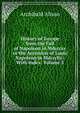 History of Europe from the Fall of Napoleon in Mdcccxv to the Accession of Louis Napoleon in Mdccclii.: With Index, Volume 3, Alison, Archibald Sir 